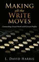 Making All the Write Moves: Connecting Great Wor