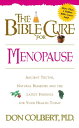 The Bible Cure for Menopause Ancient Truths, Natural Remedies and the Latest Fin...