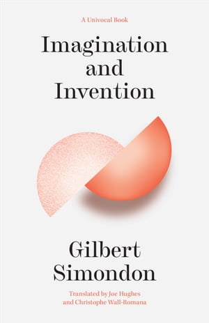 Imagination and Invention【電子書籍】[ Gilbert Simondon ]