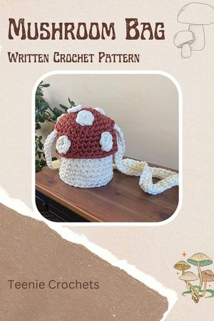 Mushroom Bag - Written Crochet Pattern【電子書籍】[ Teenie Crochets ]