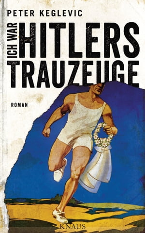 Ich war Hitlers Trauzeuge