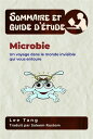 Sommaire Et Guide D’?tude ? Microbie Un Voyage Dans Le Monde Invisible Qui Vous Entoure