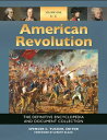 American Revolution The Definitive Encyclopedia and Document Collection [5 volum...