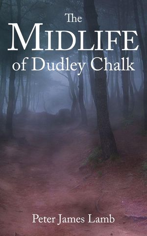 The Midlife of Dudley Chalk