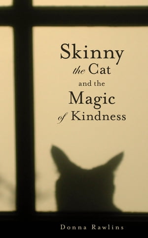 Skinny the Cat and the Magic of Kindness