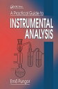 A Practical Guide to Instrumental Analysis【電子書籍】 Erno Pungor