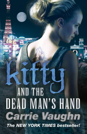 Kitty and the Dead Man's HandŻҽҡ[ Carrie Vaughn ]