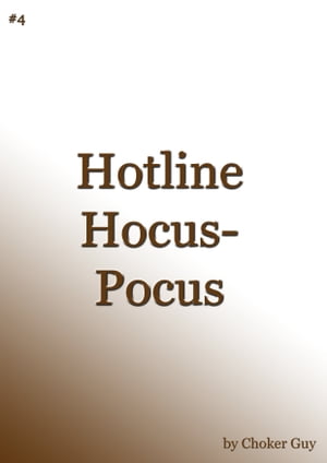 Hotline Hocus-Pocus【電子書籍】[ Choker Gu