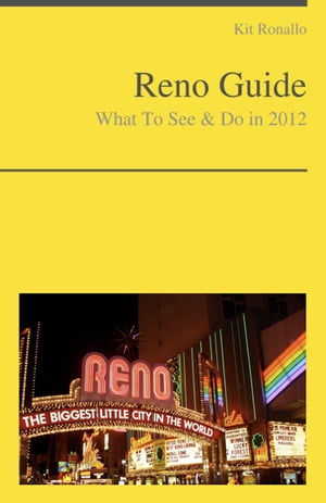 Reno, Nevada Travel Guide - What To See & Do