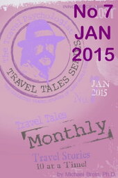 Travel Tales Monthly No 7 JAN 2015: Women Traveling AloneーSafety & Security【電子書籍】[ Michael Brein, Ph.D. ]