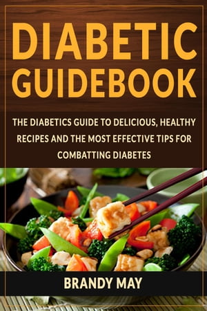 Diabetic Guidebook: The Diabetics guide to delic