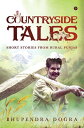 ŷKoboŻҽҥȥ㤨Countryside Tales Short Stories From Rural PunjabŻҽҡ[ Bhupendra Dogra ]פβǤʤ167ߤˤʤޤ