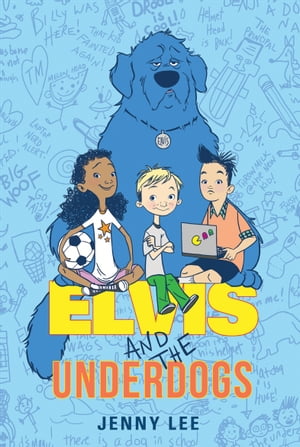 Elvis and the Underdogs【電子書籍】 Jenny Lee