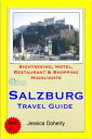 Salzburg, Austria Travel Guide - Sightseeing, Hotel, Restaurant & Shopping Highlights (Illustrated)【電子書籍】[ Jessica Doherty ]