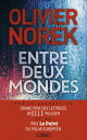 Entre deux mondes【電子書籍】 Olivier Norek