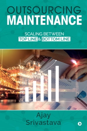 ŷKoboŻҽҥȥ㤨Outsourcing Maintenance Scaling between Top line & Bottom lineŻҽҡ[ Ajay Srivastava ]פβǤʤ227ߤˤʤޤ