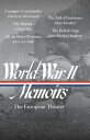 World War II Memoirs: The European Theater (LOA #385)【電子書籍】[ Charles B. Macdonal...