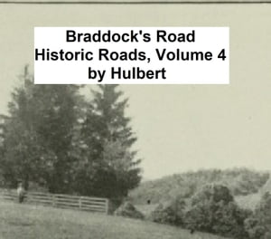ŷKoboŻҽҥȥ㤨Braddock's Road and Three Relative PapersŻҽҡ[ Archer Butler Hulbert ]פβǤʤ162ߤˤʤޤ