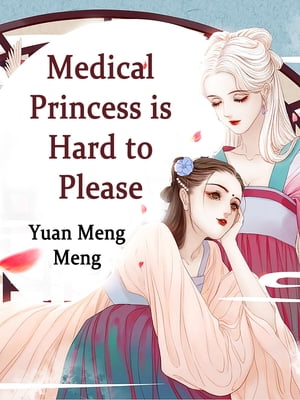 Medical Princess is Hard to Please Volume 3Żҽҡ[ Yuan MengMeng ]