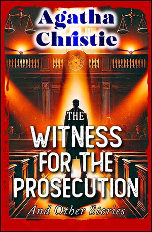 ŷKoboŻҽҥȥ㤨The Witness for the Prosecution and Other StoriesŻҽҡ[ Agatha Christie ]פβǤʤ184ߤˤʤޤ