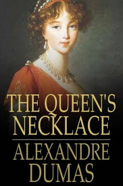 The Queen's Necklace【電子書籍】[ Alexandre Dumas ]