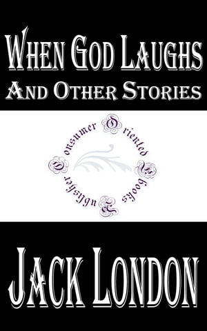 When God Laughs and Other Stories