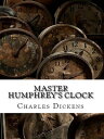 Master Humphrey's Clock【電子書籍】[ Charl