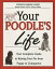 Your Poodle's Life Your Complete Guide to Raising Your Pet from Puppy to CompanionŻҽҡ[ Virginia Parker Guidry ]