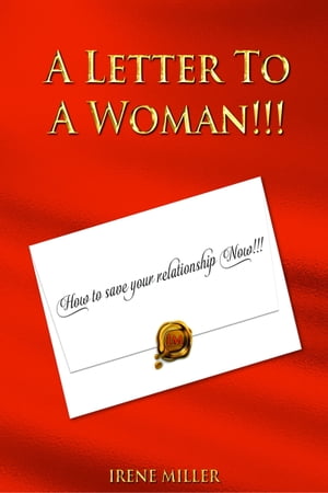 A Letter To A Woman. How To Save Your Relationship Now