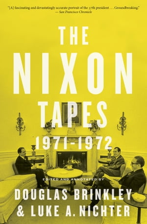 The Nixon Tapes: 1971?1972 (With Audio Clips)【