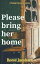 Please Bring Her Home A Seeking Connections MysteryŻҽҡ[ Reese Jacobsen ]