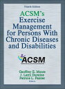 ACSM 039 s Exercise Management for Persons With Chronic Diseases and Disabilities【電子書籍】 American College of Sports Medicine