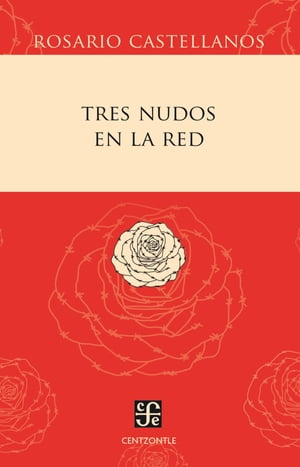 ŷKoboŻҽҥȥ㤨Tres nudos en la redŻҽҡ[ Rosario Castellanos ]פβǤʤ150ߤˤʤޤ