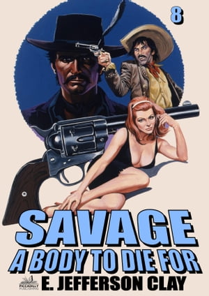 Savage 08: A Body to Die For (A Clint Savage Adu