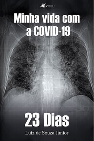 Minha vida com a COVID-19 23 DiasŻҽҡ[ Luiz de Souza J?nior ]