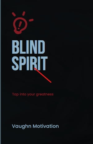 Blind SpiritŻҽҡ[ Vaughn Motivation ]