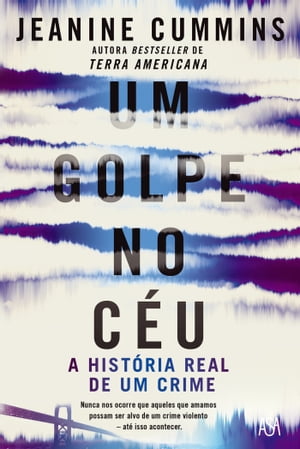 Um Golpe no C?u【電子書籍】[ Jeanine Cummins ]