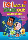 ŷKoboŻҽҥȥ㤨101 Ways to Gross Out Your Friends Science experiments, jokes, activities & recipes for loads of gross, gooey funŻҽҡ[ Julie Huffman ]פβǤʤ1,384ߤˤʤޤ