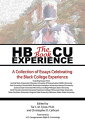 Hbcu Experience - the Book A Collection of Essays Celebrating the Black College Experience【電子書籍】
