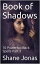 Book of Shadows 10 Powerful Black Spells Part 3 book of shadows, #3Żҽҡ[ Shane Jonas ]