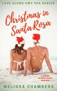 Christmas in Santa Rosa A Steamy Second Chance RomanceydqЁz[ Melissa Chambers ]