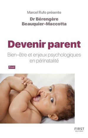 Devenir parent - Bien-?tre et enjeux psychologiques en p?rinatalit?