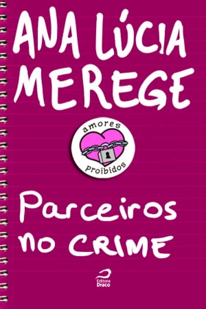 Amores Proibidos - Parceiros no Crime