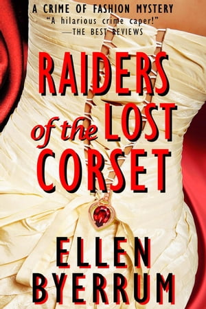 Raiders of the Lost Corset The Crime of Fashion 