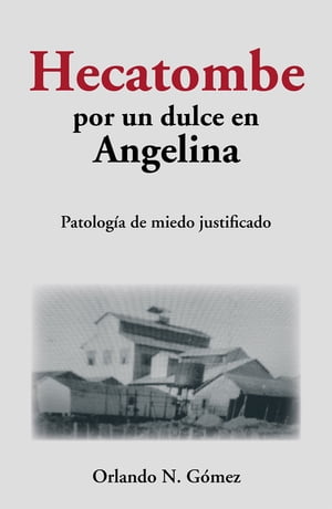 Hecatombe Por Un Dulce En Angelina