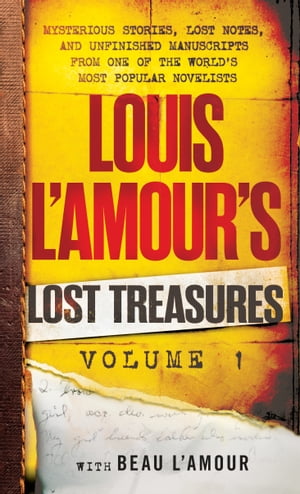 ŷKoboŻҽҥȥ㤨Louis L'Amour's Lost Treasures: Volume 1 Unfinished Manuscripts, Mysterious Stories, and Lost Notes from One of the World's Most Popular NovelistsŻҽҡ[ Louis L'Amour ]פβǤʤ1,064ߤˤʤޤ