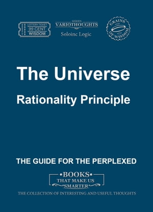 The Universe. Rationality Principle