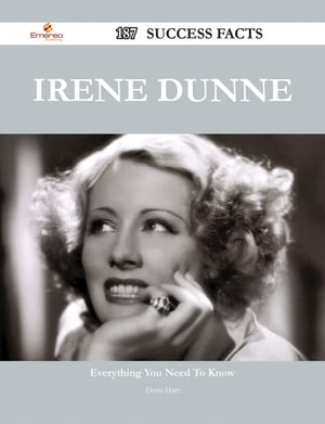 Irene Dunne 187 Success Facts - Everything you nee