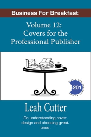 Covers for the Professional Publisher【電子書籍】[ Leah Cutter ]
