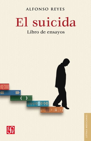 ŷKoboŻҽҥȥ㤨El suicida Libro de ensayosŻҽҡ[ Alfonso Reyes ]פβǤʤ150ߤˤʤޤ